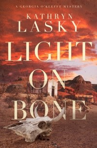 Кэтрин Ласки - Light on Bone