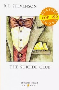 Роберт Льюис Стивенсон - The Suicide Club