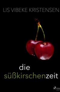 Die S??kirschenzeit