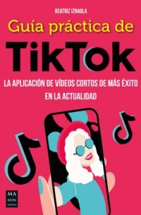 Gu?a pr?ctica de TikTok