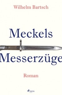 Вильгельм Барч - Meckels Messerz?ge