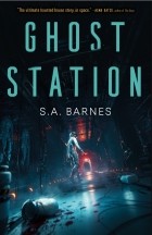 С. А. Барнс - Ghost Station