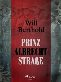 Вилль Бертхольд - Prinz Albrecht Stra?e