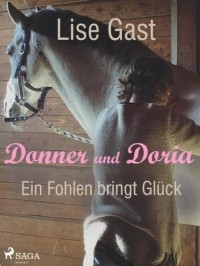 Lise Gast - Ein Fohlen bring Gl?ck