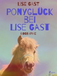 Lise Gast - Ponygl?ck bei Lise Gast