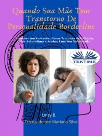 Linsy B - Borderline - Quando Sua M?e Tem Transtorno De Personalidade Borderline