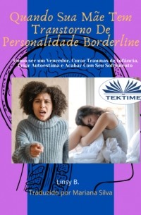 Linsy B - Borderline - Quando Sua M?e Tem Transtorno De Personalidade Borderline