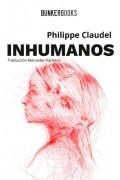 Филипп Клодель - Inhumanos
