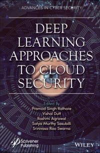Группа авторов - Deep Learning Approaches to Cloud Security