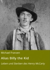 Michael Franzen - Alias Billy the Kid