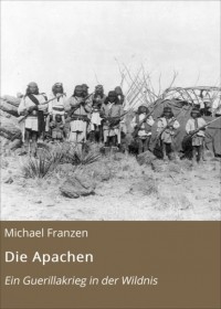 Michael Franzen - Die Apachen