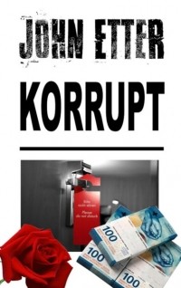 Джон Эттер - JOHN ETTER - Korrupt