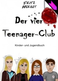 Fritz Herbst - Der vier Teenager-Club 1