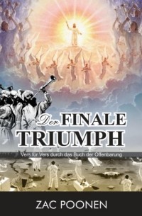 Zac Poonen - Der finale Triumph