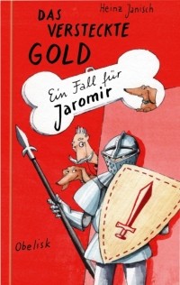 Хайнц Яниш - Das versteckte Gold - Ein Fall f?r Jaromir