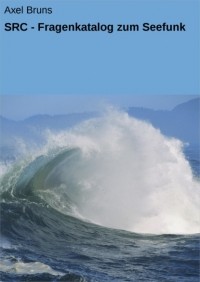 Axel Bruns - SRC - Fragenkatalog zum Seefunk