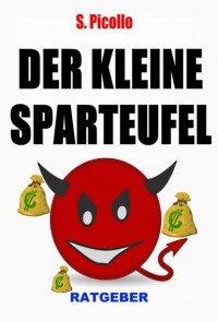 S. Picollo - Der kleine Sparteufel