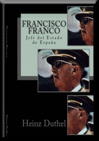 Хайнц Дютель - Francisco Franco