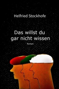 Helfried Stockhofe - Das willst du gar nicht wissen