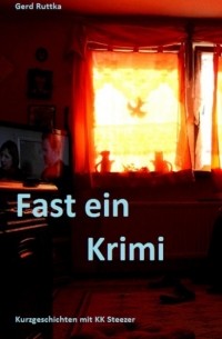 Gerd Ruttka - Fast ein Krimi