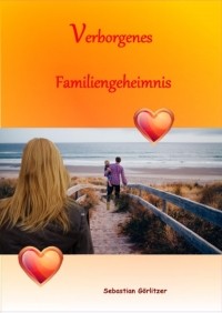 Sebastian G?rlitzer - Verborgenes Familiengeheimnis