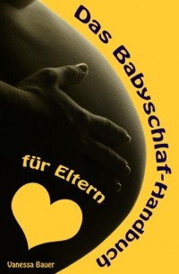 Das Babyschlaf-Handbuch f?r Eltern