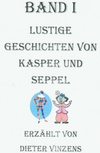 Lustige Geschichten von Kasper und Seppel