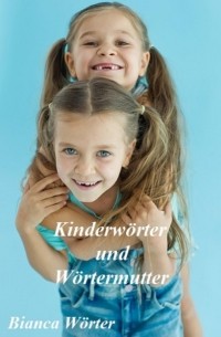 Kinderw?rter & W?rtermutter