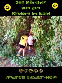Andrea Lieder-Hein - Das M?rchen von den Kindern im Wald