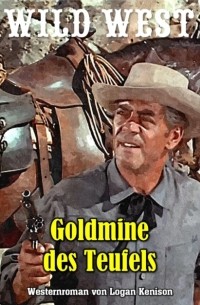 Logan Kenison - Goldmine des Teufels