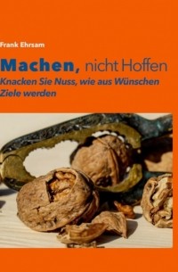 Machen, nicht Hoffen