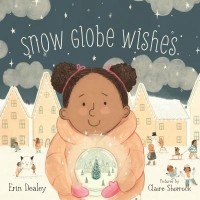 Эрин Дили - Snow Globe Wishes