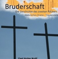 Paul Stefan Wolff - Bruderschaft