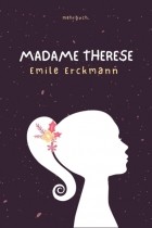 Эмиль Эркман - Madame Therese