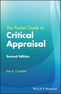 Iain K. Crombie - The Pocket Guide to Critical Appraisal