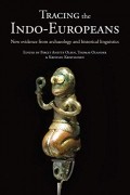 Кристиан Кристиансен - Tracing the Indo-Europeans: New evidence from archaeology and historical linguistics