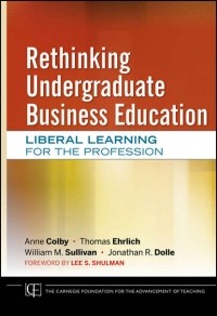 Уильям М. Салливан - Rethinking Undergraduate Business Education