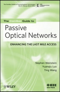 Ting  Wang - The ComSoc Guide to Passive Optical Networks