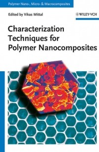 Группа авторов - Characterization Techniques for Polymer Nanocomposites