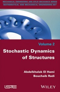 Abdelkhalak El Hami - Stochastic Dynamics of Structures
