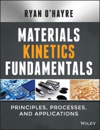 Ryan OHayre - Materials Kinetics Fundamentals