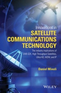 Innovations in Satellite Communications and Satellite Technology