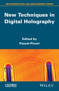 Группа авторов - New Techniques in Digital Holography