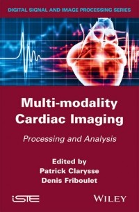 Группа авторов - Multi-modality Cardiac Imaging