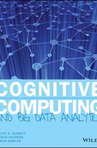 Джудит Гурвиц - Cognitive Computing and Big Data Analytics