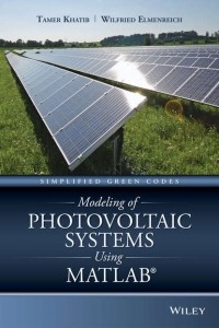 Tamer Khatib - Modeling of Photovoltaic Systems Using MATLAB