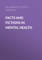 Скотт О. Лилиенфельд - Facts and Fictions in Mental Health