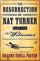 Шэрон Фостер - The Resurrection of Nat Turner, Part 1: The Witnesses