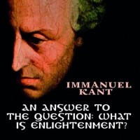 Иммануил Кант - An Answer to the Question: What is Enlightenment?