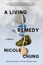 Николь Чанг - A Living Remedy: A Memoir